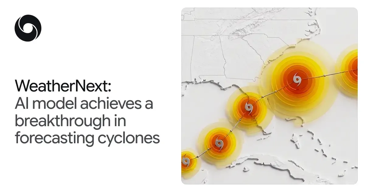DeepMind's WeatherNext model achieves breakthrough forecasting cyclones