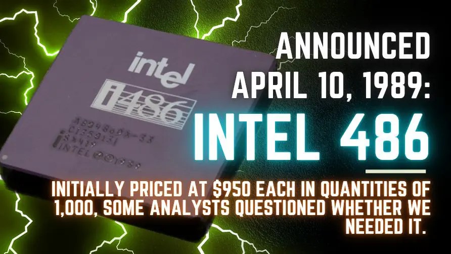 Intel 486 CPU announced April 10, 1989
