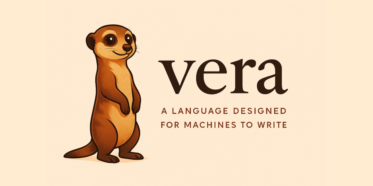 Vera: a programming language designed for machines to write