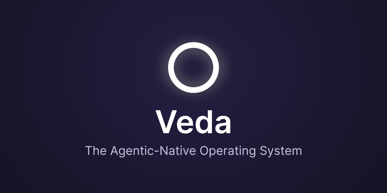 Veda: The First Agentic Hobby Operating System